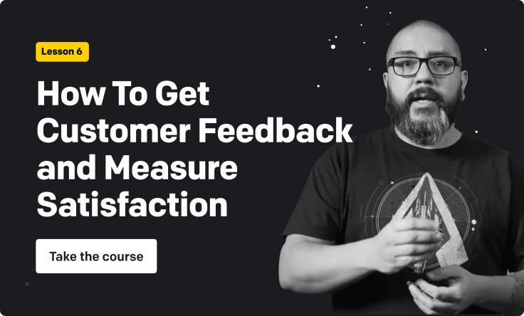 How to get customer feedback and measure satisfaction 