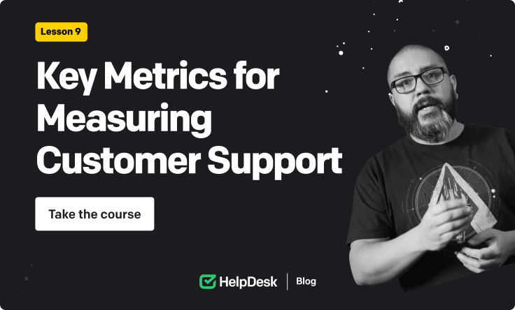 Key metrics for measuring customer support